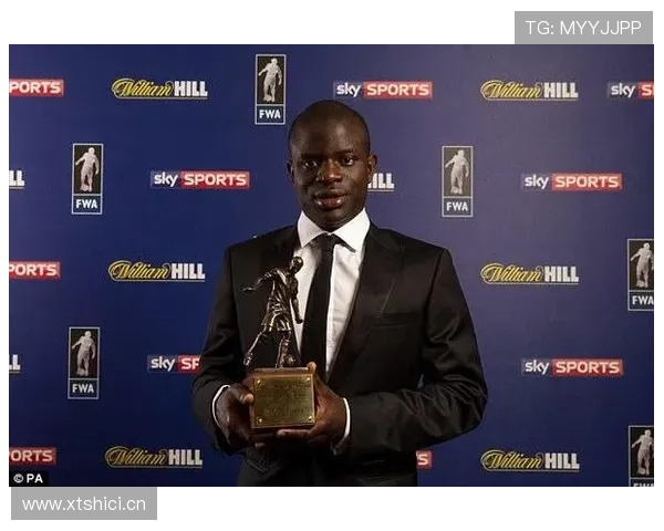 坎特历史地位解析:世界最佳中场之一